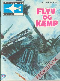 Kampflyver-serien 244: Flyv og k&aelig;mp