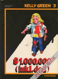 Kelly Green 3: $ 1.000.000 (inkl. d&oslash;d)