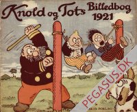 Knold og Tot (1911 - ) 1921: Knold og Tots Billedbog 1921