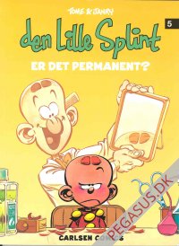 Lille Splint, Den 5: Er det permanent?