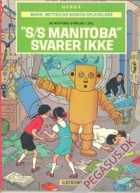 Mads', Mettes og Sjokos oplevelser 1: 'S/S Manitoba' svarer ikke