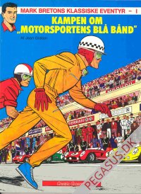 Mark Bretons klassiske eventyr 1: Kampen om 'Motorsportens blå bånd'