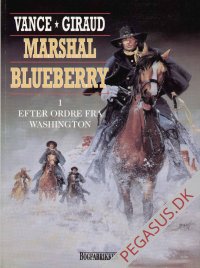 Marshal Blueberry 1: Efter ordre fra Washington