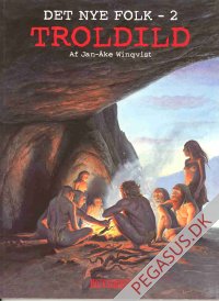 Det nye folk 2: Troldild