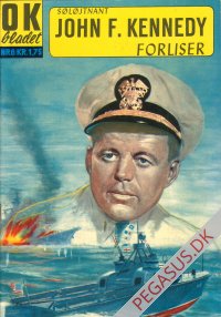 O.K.-bladet 6: S&oslash;l&oslash;jtnant John F.Kennedy forliser