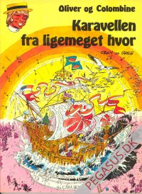Oliver og Colombine 5: Karavellen fra Lige meget hvor