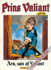 Prins Valiant 30: Arn, s&oslash;n af Valiant