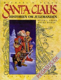Santa Claus. Historien om Julemanden