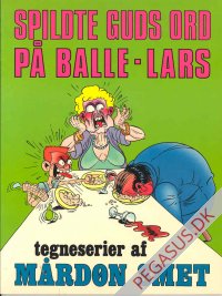 Spildte Guds ord p&aring; Balle-Lars