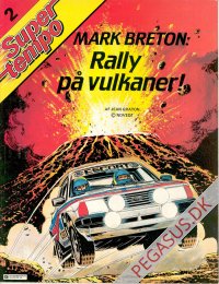 Supertempo 1983 2: Mark Breton: Rally på vulkaner!