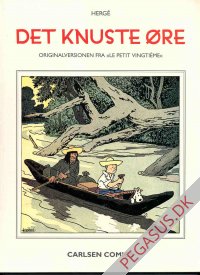 Tintins oplevelser. Originalversionen fra 'le petit vingtieme': Det knuste &oslash;re