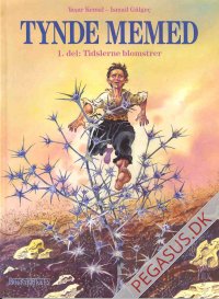 Tynde Memed 1: Tidslerne blomstrer