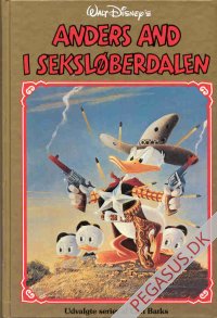 Udvalgte serier af Carl Barks 11: Anders And i Seksløberdalen