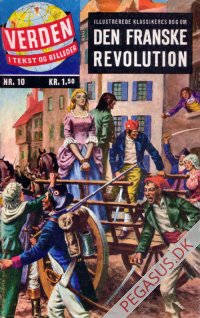 Verden i tekst og billeder 10:  Den franske revolution