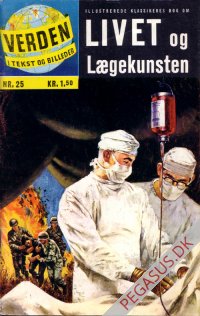 Verden i tekst og billeder 25:  Livet og l&aelig;gekunsten