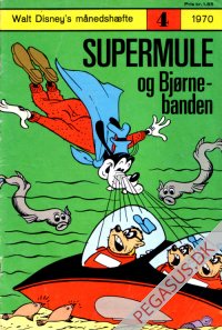 Walt Disney's månedshæfte 1970 4: Supermule og Bjørnebanden