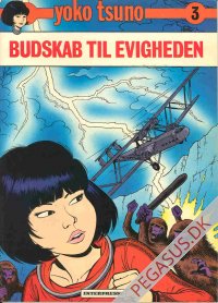 Yoko Tsuno 3: Budskab til evigheden