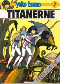 Yoko Tsuno 7: Titanerne