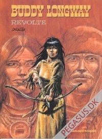 Buddy Longway 19: Revolte