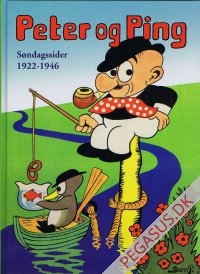 Peter og Ping. S&oslash;ndaggsider 1922-1946