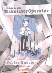 Sidste &aring;r som Makulator Operat&oslash;r