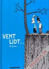 Vent lidt...