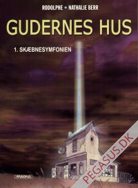Gudernes hus 1: Sk&aelig;bnesymfonien