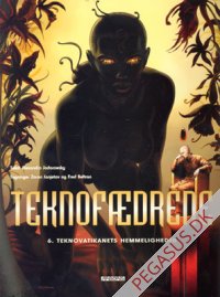 Teknof&aelig;drene 6: Teknovatikanets hemmeligheder