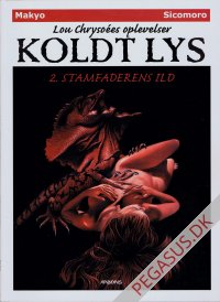 Lou Chryso&eacute;es oplevelser: Koldt lys 2: Stamfaderens ild