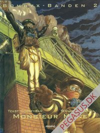 Bombyx-banden 2: Monsieur M&aring;ne