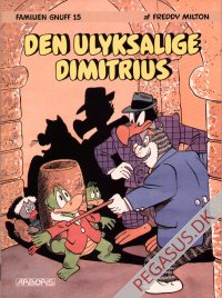 Familien Gnuff 15: Den ulyksalige Dimitrius