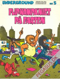 Underground - serier fra den amerikanske undergrund 5: Flip-kompa'niet p&aring; farten