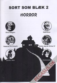 Sort som bl&aelig;k 2: Horror
