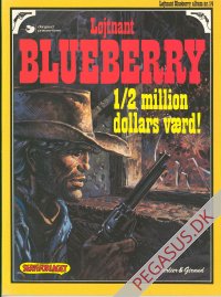 Løjtnant Blueberry 14: ½ million dollars værd