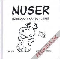 Nuser. Hvor sv&aelig;rt kan det v&aelig;re?