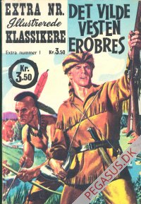 Illustrerede klassikere. Extranummer 1: Det vilde vesten erobres   nypris 3,50 kroner