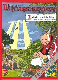 Illustreret danmarkshistorie for folket 1: De &aelig;ldste tider