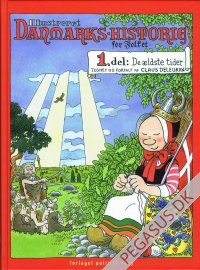 Illustreret danmarkshistorie for folket 1-3: De &aelig;ldste tider