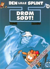 Lille Splint, Den 13: Dr&oslash;m s&oslash;dt !