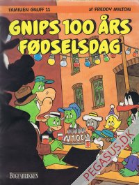 Familien Gnuff 11: Gnips 100 &aring;rs f&oslash;dselsdag