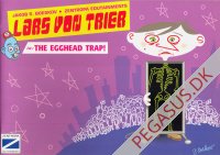 Lars von Trier in: The Egghead Trap!