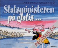 Statsministeren 16: Statsministeren p&aring; glatis