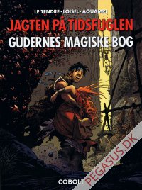 Jagten p&aring; tidsfuglen 6: Gudernes magiske bog