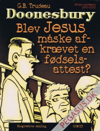 Doonesbury 31: Blev Jesus m&aring;ske afkr&aelig;vet en f&oslash;dselsattest?