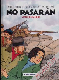 No pasar&aacute;n. Max Friedman i Den Spanske Borgerkrig