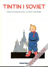 Tintins oplevelser. Originalversionen fra 'le petit vingtieme': Tintin i Sovjet