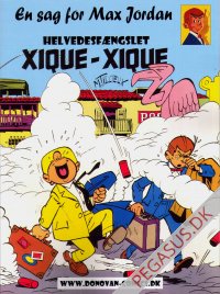 Max Jordan: Helvedesf&aelig;ngslet Xique-Xique/De tre pletter