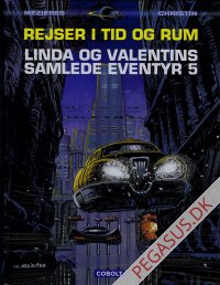 Linda og Valentins samlede eventyr 5: Over ukendte grænser - De levende våben - Magtens cirkler