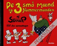 De Tre Sm&aring; M&aelig;nd 2013: De Tre Sm&aring; M&aelig;nd og Nummermanden. 100 &aring;rs narrestreger