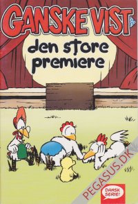 Ganske vist: den store premiere